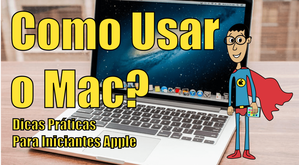 Como usar o Mac dicas praticas para iniciantes apple