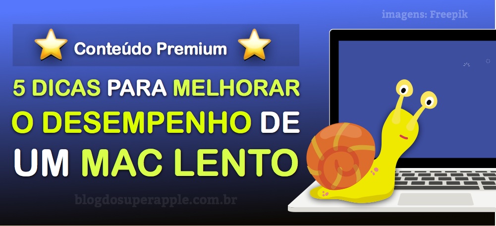 5 Dicas Para Melhorar o Desempenho de um Mac Lento – Garantido!