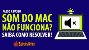 som do Mac nao funciona