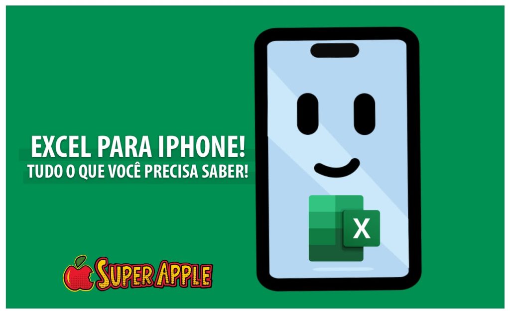 Microsoft Excel Para iPhone Tudo o Que Você Precisa Saber!
