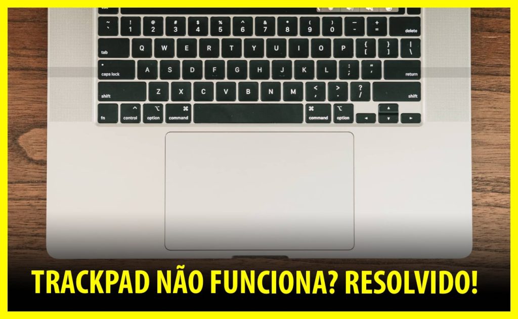 O Que Fazer Quando o TrackPad do Mac NÃO Funciona?