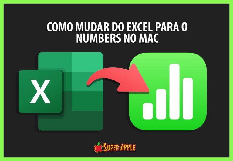 [TOP] Aprenda Como Mudar do Excel Para Numbers no Mac?