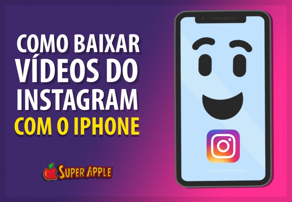 Como baixar v deos do instagram no iphone super apple
